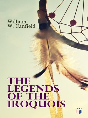 cover image of The Legends of the Iroquois